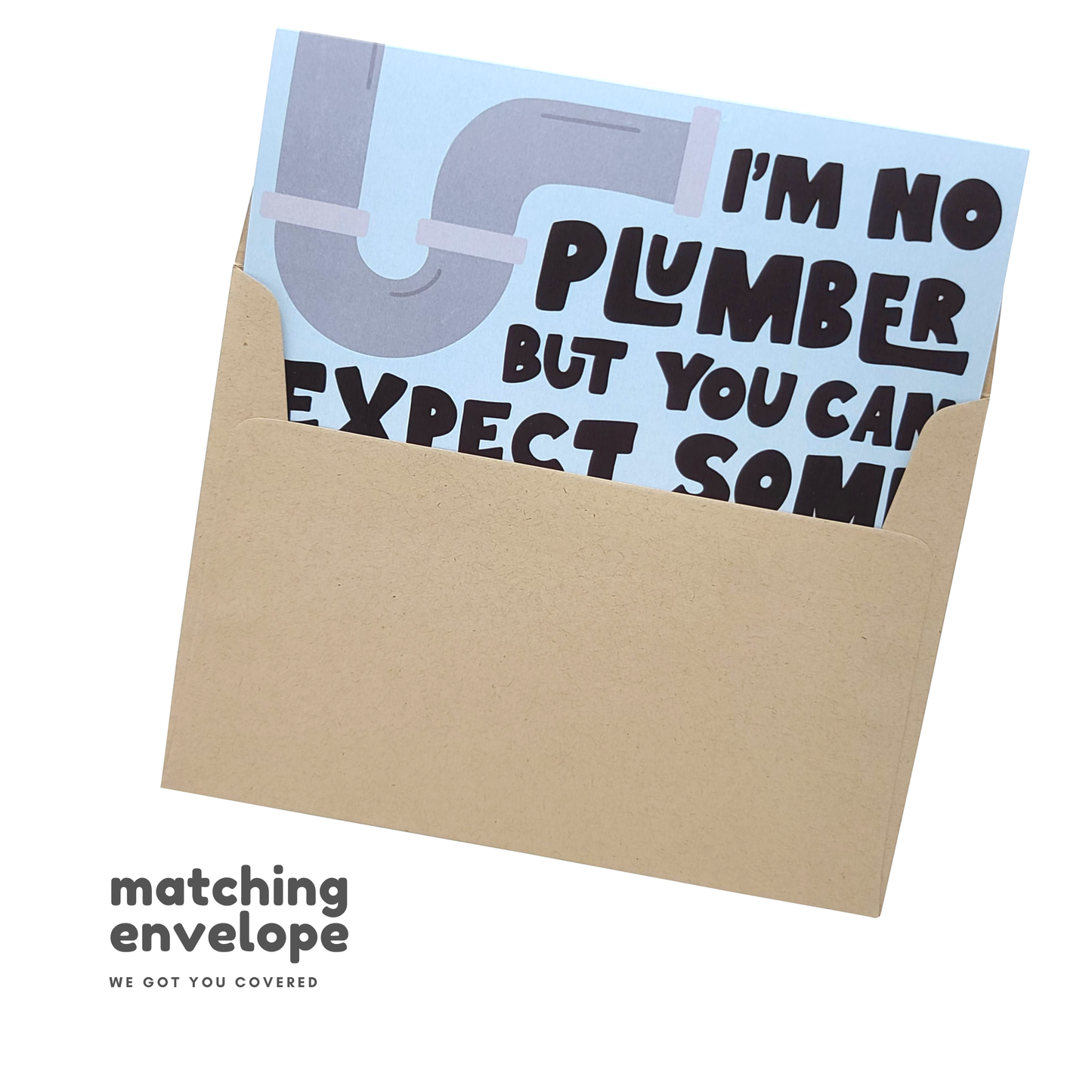 Greeting card featuring the text "I'm no plumber but you can expect some pipe tonight" partially revealed in a matching kraft envelope. Perfect for playful or cheeky occasions.