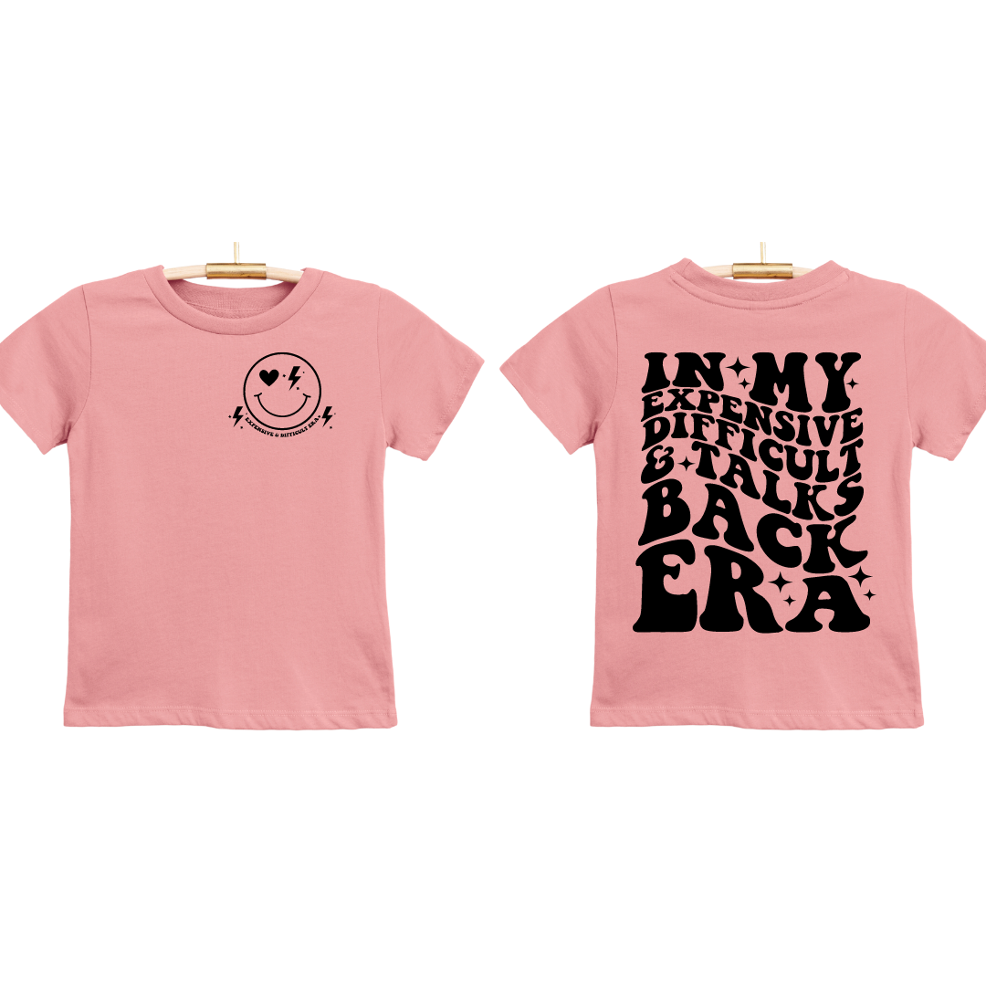 In My Expensive, Difficult and Talks Back Era Kids Shirt-Better On Me Boutique