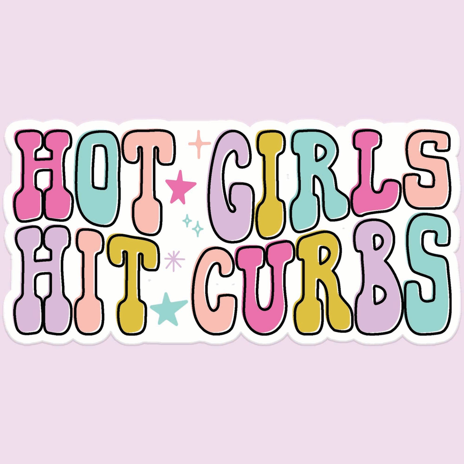 A colorful sticker featuring the playful phrase "Hot Girls Hit Curbs" in bold, groovy-style bubble letters. The text is in a vibrant pastel palette of pink, purple, yellow, teal, and peach, with decorative stars and sparkles scattered around. The design is set against a light lavender background, creating a fun and whimsical aesthetic perfect for laptops, water bottles, or notebooks.